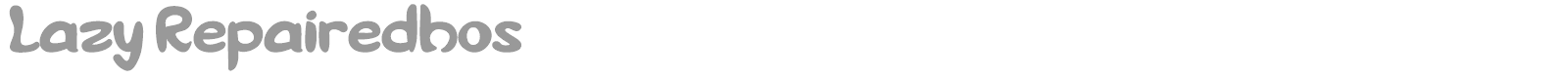 Lazy Repairedhos font preview